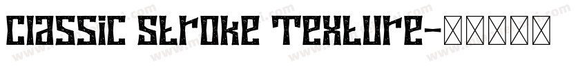 Classic Stroke Texture字体转换